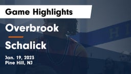 Overbrook  vs Schalick  Game Highlights - Jan. 19, 2023