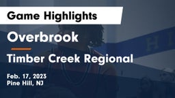 Overbrook  vs Timber Creek Regional  Game Highlights - Feb. 17, 2023