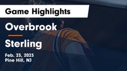 Overbrook  vs Sterling  Game Highlights - Feb. 23, 2023