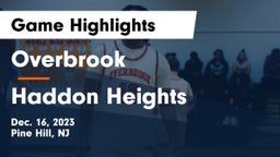 Overbrook  vs Haddon Heights  Game Highlights - Dec. 16, 2023