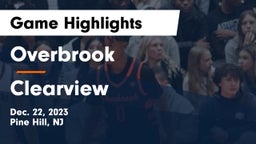 Overbrook  vs Clearview  Game Highlights - Dec. 22, 2023