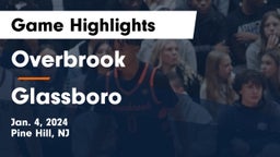 Overbrook  vs Glassboro  Game Highlights - Jan. 4, 2024