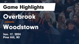 Overbrook  vs Woodstown  Game Highlights - Jan. 17, 2024