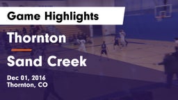 Thornton  vs Sand Creek  Game Highlights - Dec 01, 2016