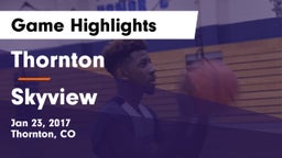 Thornton  vs Skyview  Game Highlights - Jan 23, 2017