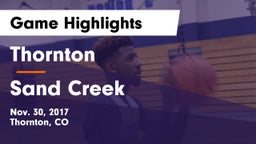 Thornton  vs Sand Creek  Game Highlights - Nov. 30, 2017