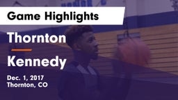 Thornton  vs Kennedy  Game Highlights - Dec. 1, 2017