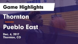 Thornton  vs Pueblo East  Game Highlights - Dec. 6, 2017