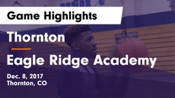Thornton  vs Eagle Ridge Academy Game Highlights - Dec. 8, 2017