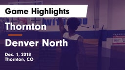 Thornton  vs Denver North  Game Highlights - Dec. 1, 2018