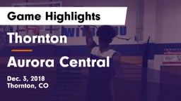 Thornton  vs Aurora Central  Game Highlights - Dec. 3, 2018