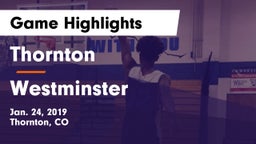 Thornton  vs Westminster  Game Highlights - Jan. 24, 2019