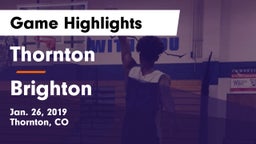 Thornton  vs Brighton  Game Highlights - Jan. 26, 2019