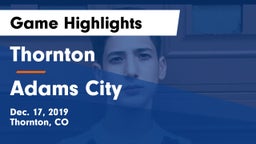 Thornton  vs Adams City  Game Highlights - Dec. 17, 2019