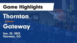 Thornton  vs Gateway  Game Highlights - Jan. 23, 2023