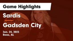 Sardis  vs Gadsden City  Game Highlights - Jan. 24, 2023
