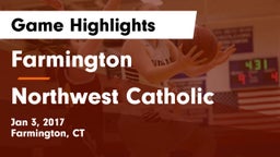 Farmington  vs Northwest Catholic  Game Highlights - Jan 3, 2017