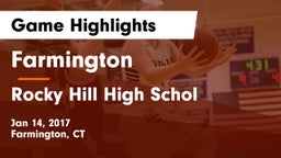 Farmington  vs Rocky Hill High Schol Game Highlights - Jan 14, 2017
