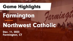 Farmington  vs Northwest Catholic  Game Highlights - Dec. 11, 2023