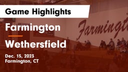 Farmington  vs Wethersfield  Game Highlights - Dec. 15, 2023