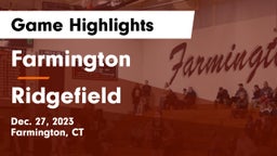 Farmington  vs Ridgefield  Game Highlights - Dec. 27, 2023