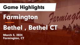 Farmington  vs Bethel , Bethel CT Game Highlights - March 5, 2024