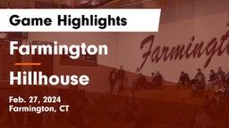 Farmington  vs Hillhouse  Game Highlights - Feb. 27, 2024