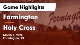 Farmington  vs Holy Cross  Game Highlights - March 9, 2024