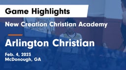 New Creation Christian Academy vs Arlington Christian Game Highlights - Feb. 4, 2023