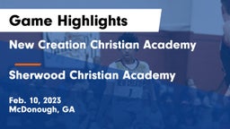 New Creation Christian Academy vs Sherwood Christian Academy  Game Highlights - Feb. 10, 2023