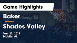 Baker  vs Shades Valley  Game Highlights - Jan. 22, 2022