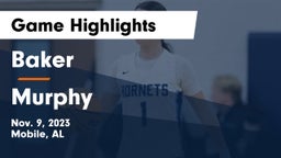 Baker  vs Murphy  Game Highlights - Nov. 9, 2023