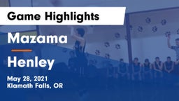 Mazama  vs Henley  Game Highlights - May 28, 2021