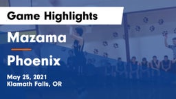 Mazama  vs Phoenix  Game Highlights - May 25, 2021