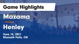 Mazama  vs Henley  Game Highlights - June 14, 2021