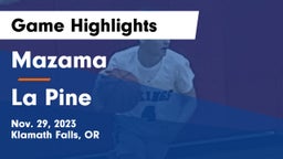Mazama  vs La Pine  Game Highlights - Nov. 29, 2023