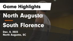 North Augusta  vs South Florence  Game Highlights - Dec. 8, 2023