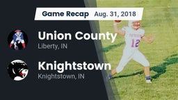 Recap: Union County  vs. Knightstown  2018