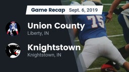Recap: Union County  vs. Knightstown  2019