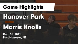 Hanover Park  vs Morris Knolls  Game Highlights - Dec. 31, 2021