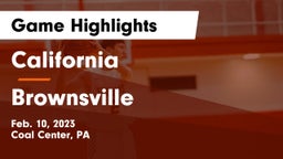California  vs Brownsville  Game Highlights - Feb. 10, 2023