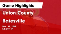 Union County  vs Batesville  Game Highlights - Dec. 18, 2018