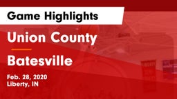 Union County  vs Batesville  Game Highlights - Feb. 28, 2020