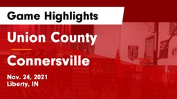 Union County  vs Connersville  Game Highlights - Nov. 24, 2021