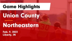 Union County  vs Northeastern  Game Highlights - Feb. 9, 2022