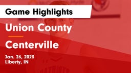 Union County  vs Centerville  Game Highlights - Jan. 26, 2023