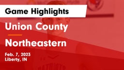 Union County  vs Northeastern  Game Highlights - Feb. 7, 2023