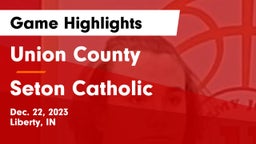 Union County  vs Seton Catholic  Game Highlights - Dec. 22, 2023