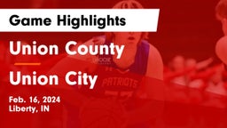 Union County  vs Union City  Game Highlights - Feb. 16, 2024