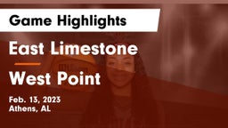 East Limestone  vs West Point  Game Highlights - Feb. 13, 2023